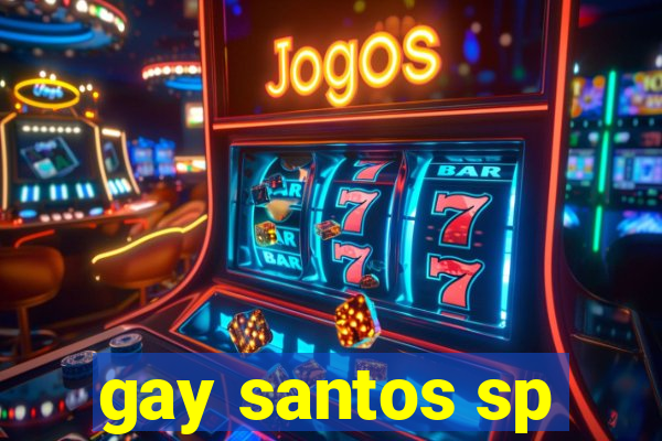 gay santos sp